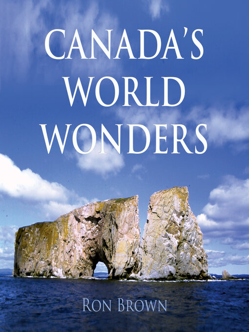 Title details for Canada's World Wonders by Ron Brown - Available